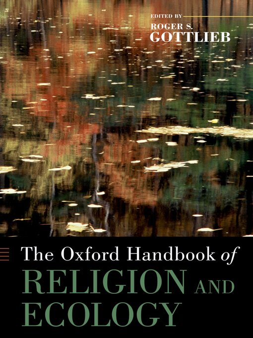 Title details for The Oxford Handbook of Religion and Ecology by Roger S. Gottlieb - Wait list